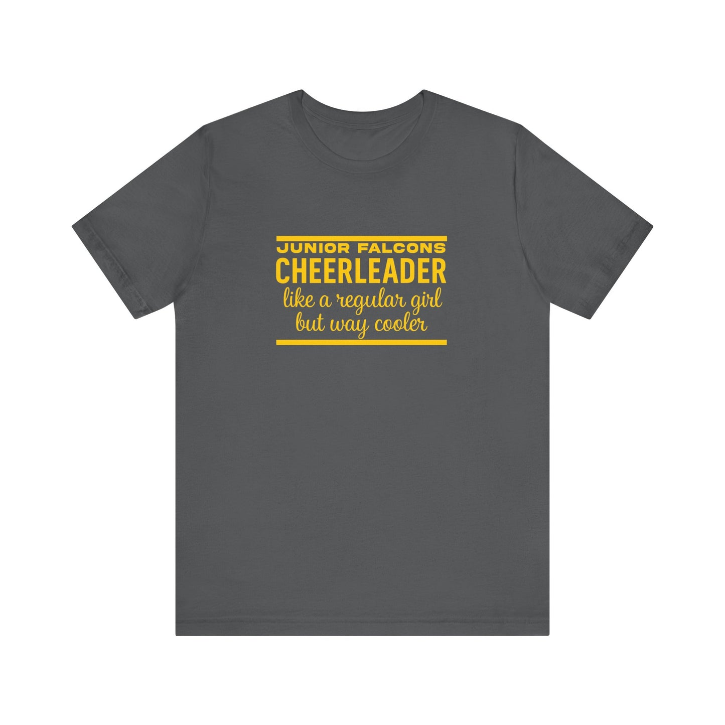 Cheer - Adult T-Shirt - Like a regular girl, but way cooler