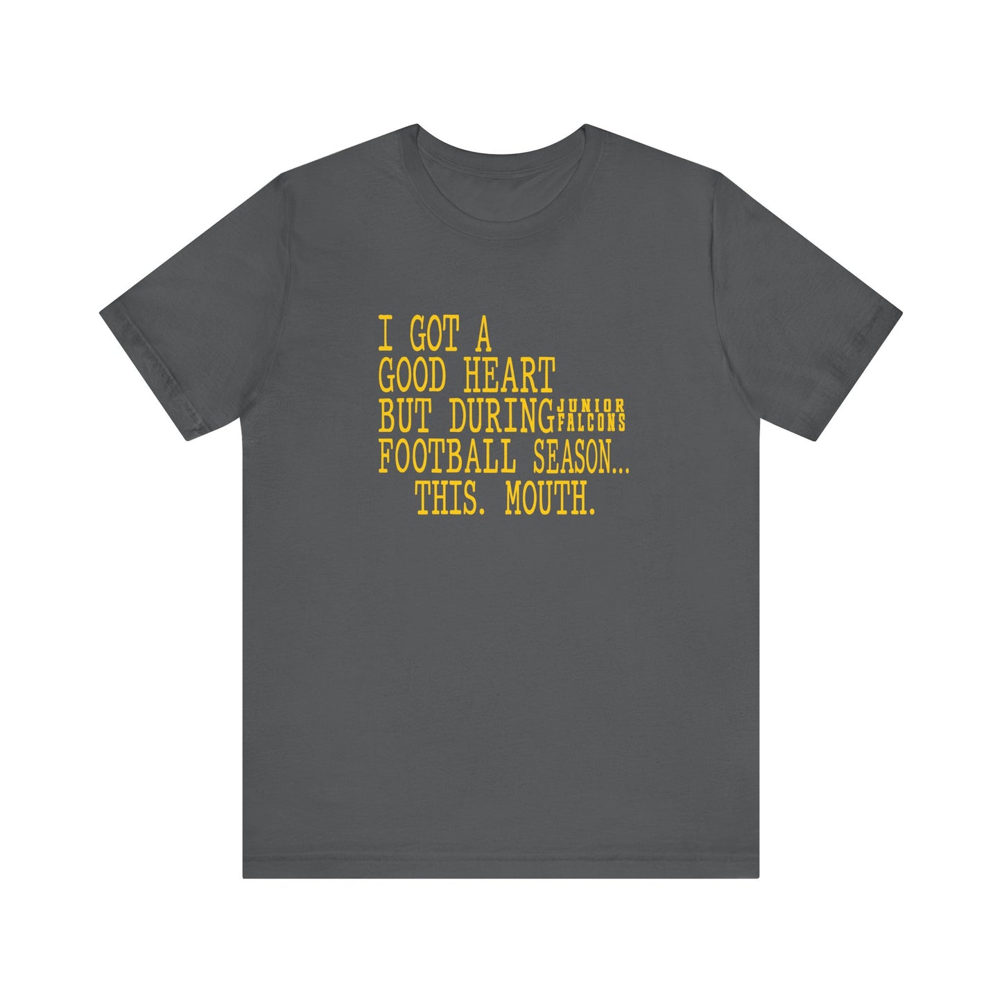 Football - Adult T-Shirt - This mouth during football season