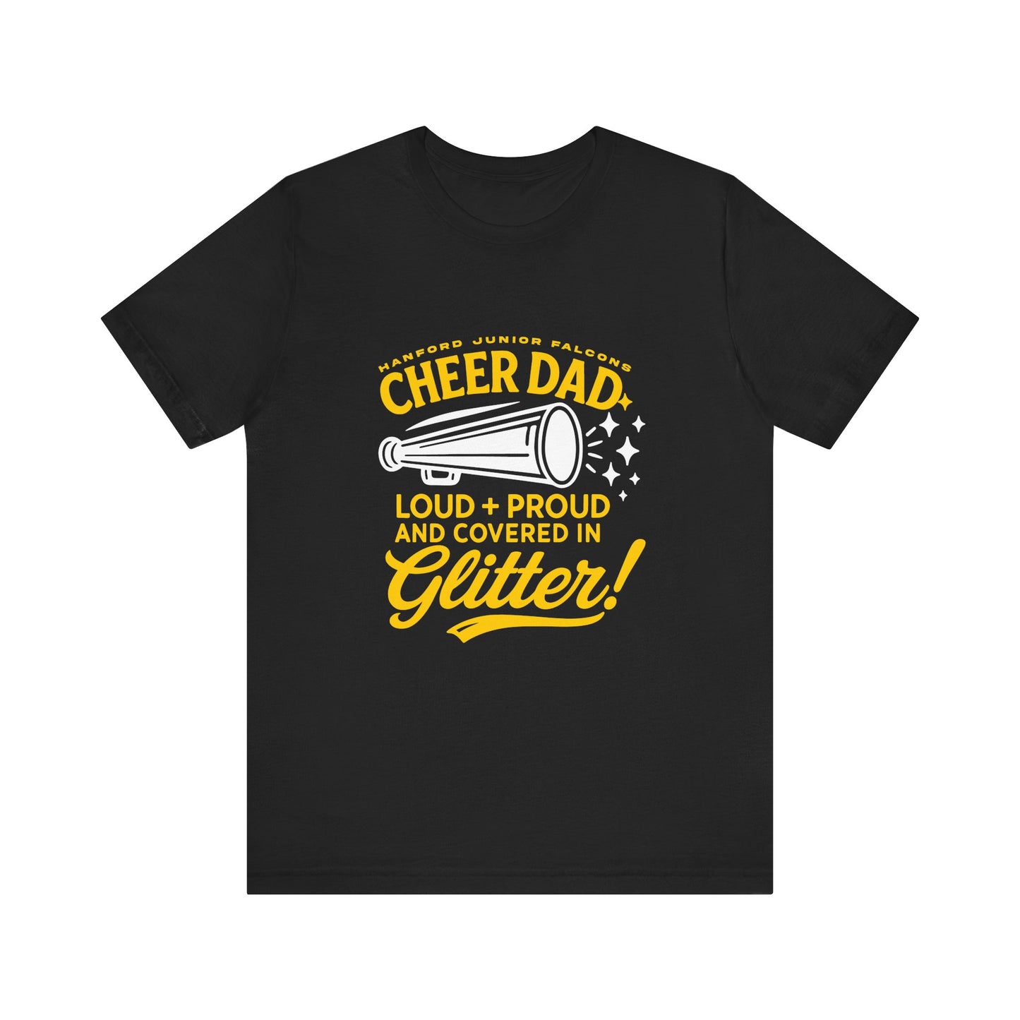 Cheer - Adult T-Shirt - Cheer Dad: Loud, Proud, and covered in glitter