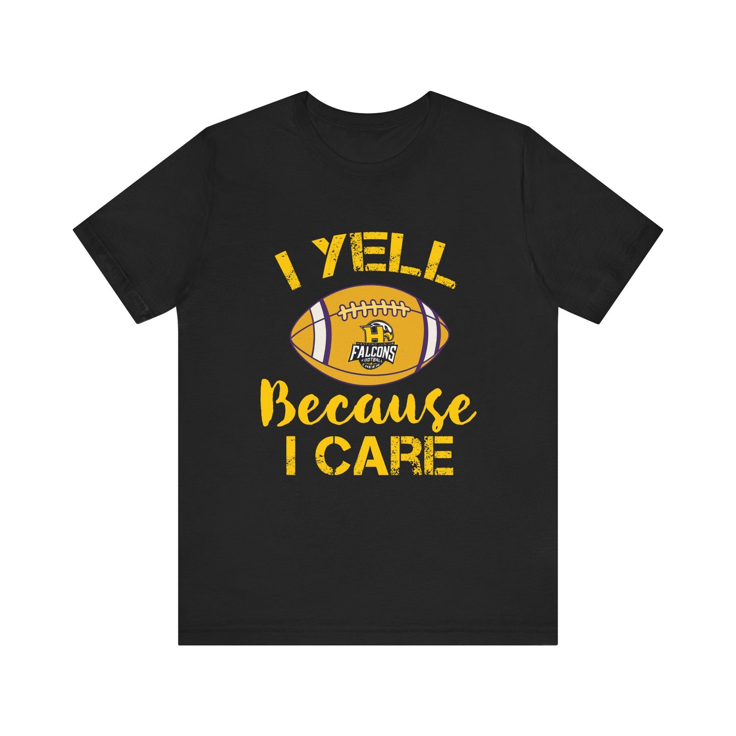 Team Items - Adult T-Shirt  - I YELL BECAUSE I CARE