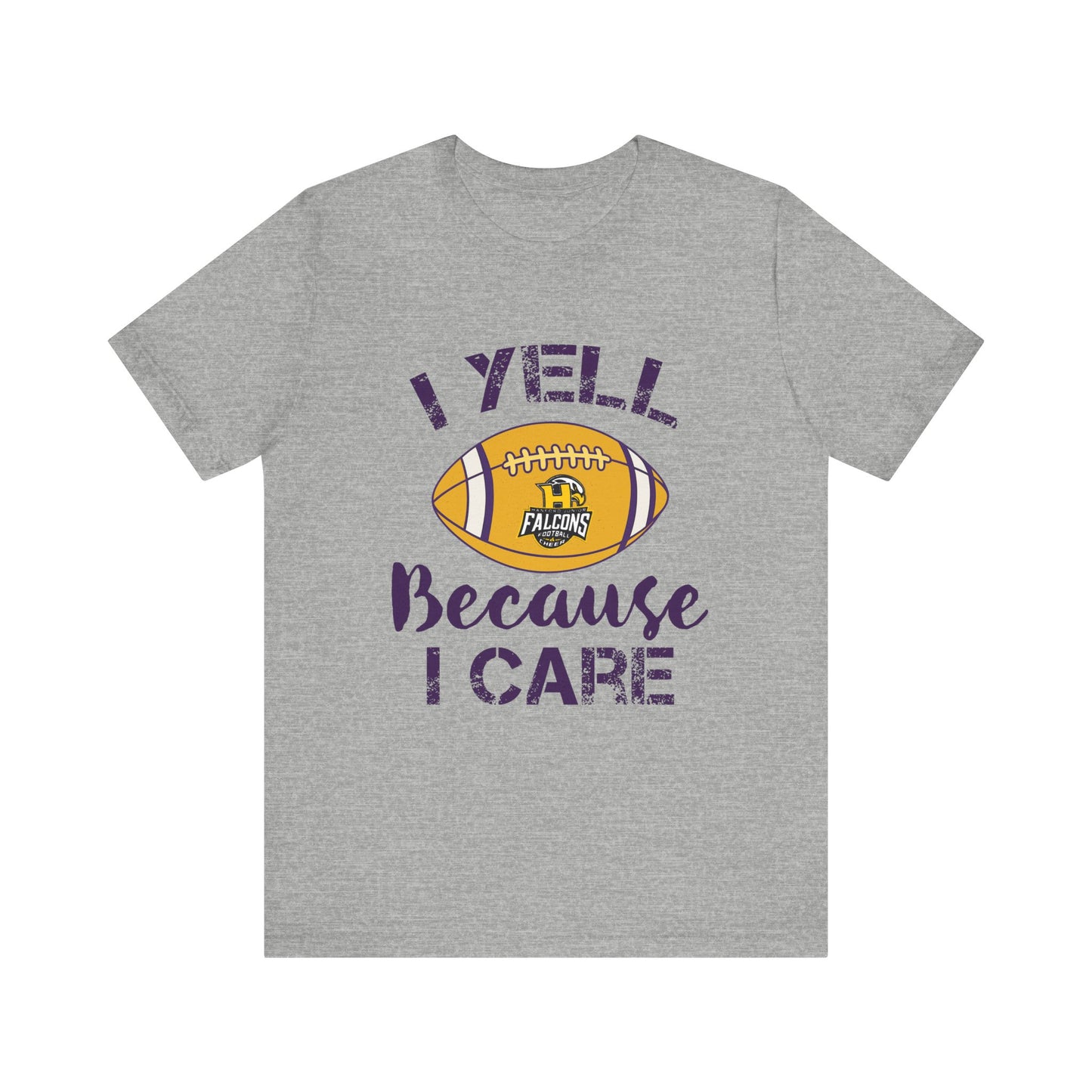 Team Items - Adult T-Shirt  - I YELL BECAUSE I CARE