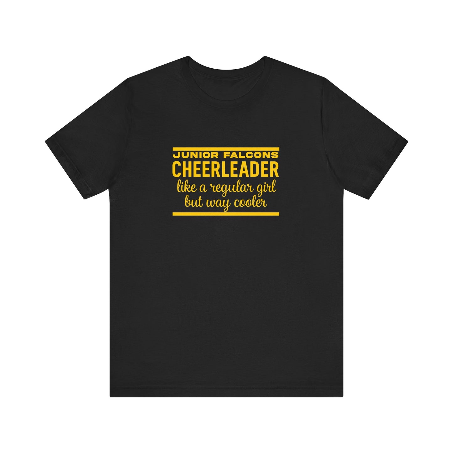 Cheer - Adult T-Shirt - Like a regular girl, but way cooler