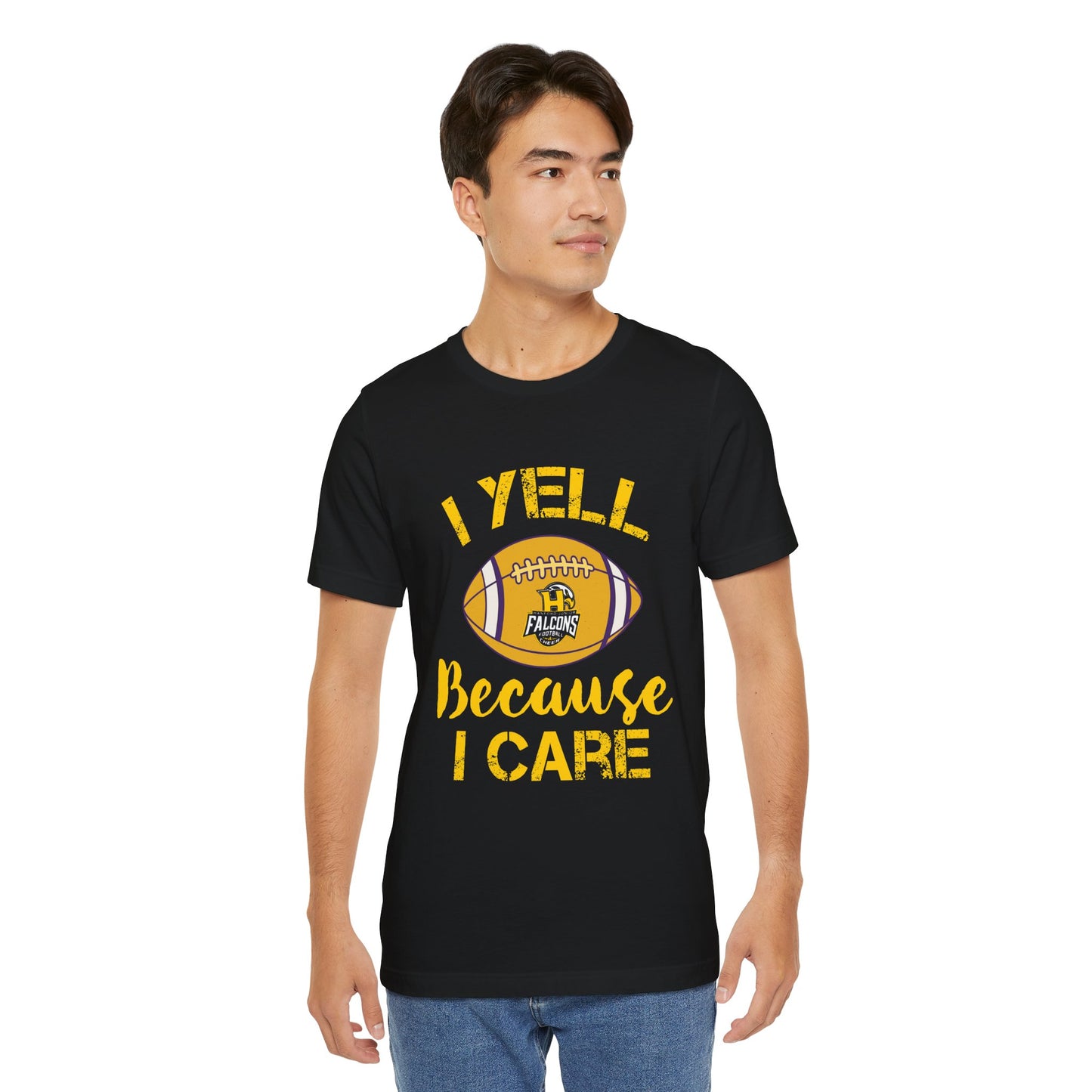 Team Items - Adult T-Shirt  - I YELL BECAUSE I CARE