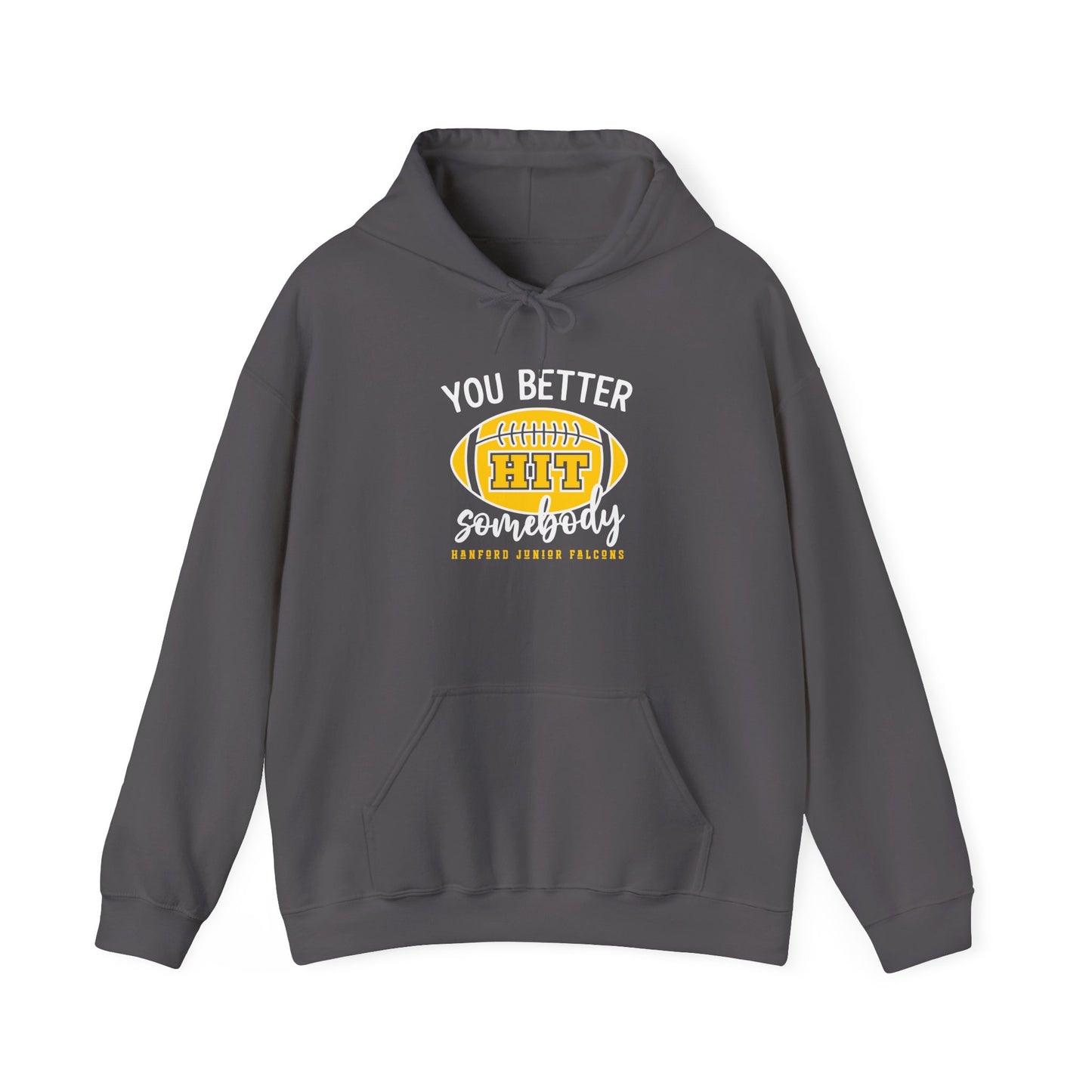 Football - Adult Sweatshirt - You better hit somebody