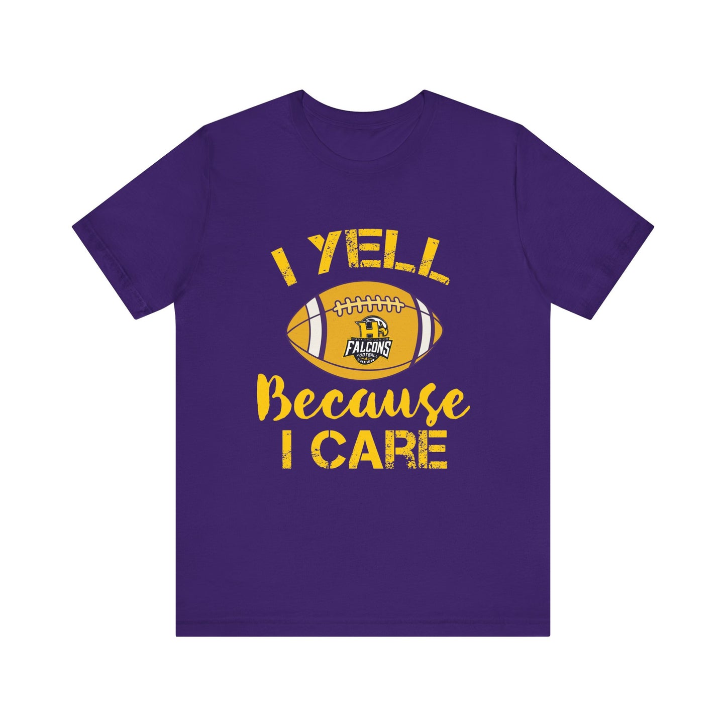 Team Items - Adult T-Shirt  - I YELL BECAUSE I CARE