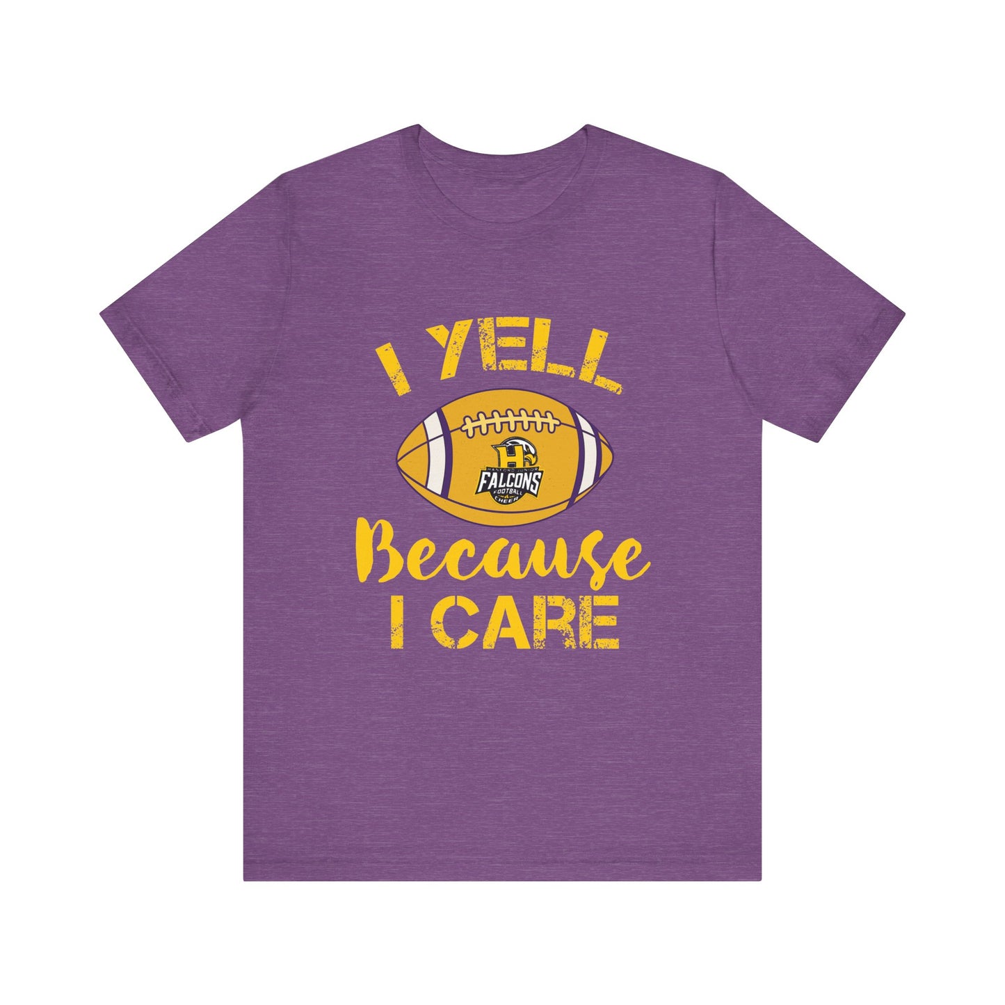 Team Items - Adult T-Shirt  - I YELL BECAUSE I CARE