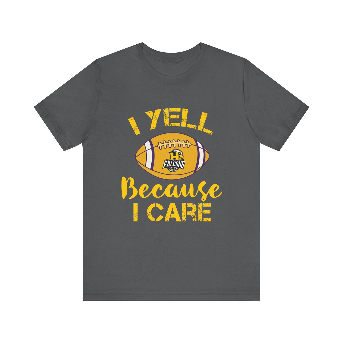 Team Items - Adult T-Shirt  - I YELL BECAUSE I CARE