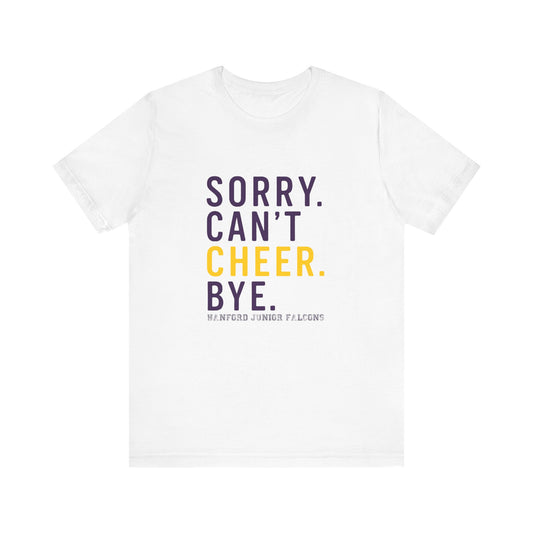 Cheer - Adult T-Shirt - Sorry.Can't.Cheer.Bye.