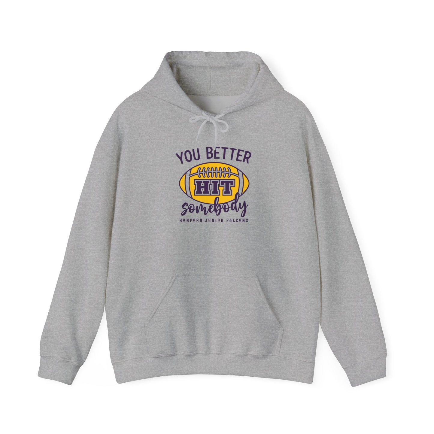 Football - Adult Sweatshirt - You better hit somebody